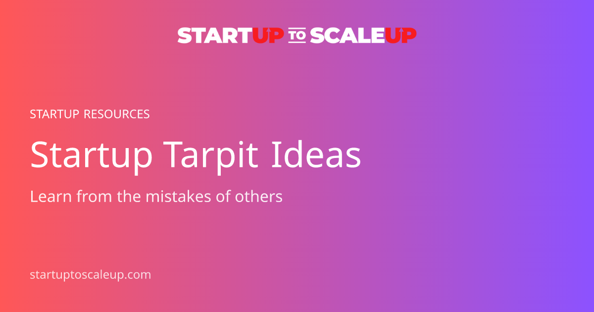 Startup Tarpit Ideas