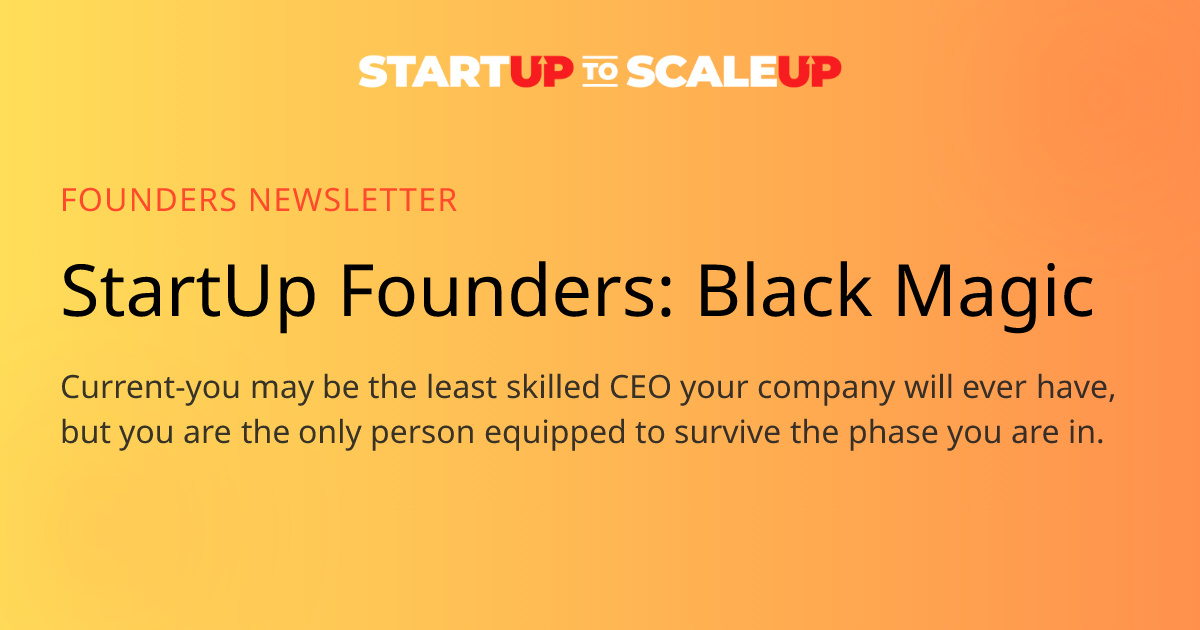 The Black Magic Phase: Why Early-Stage Founders Run Away From Failure, Not Toward Success
