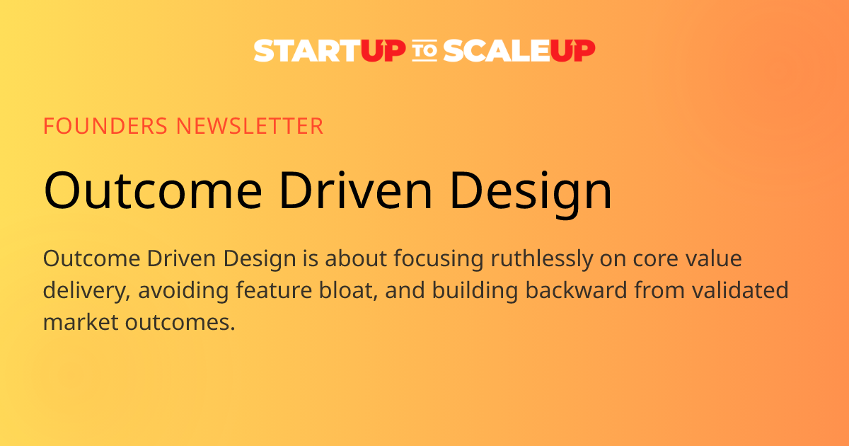 Outcome Driven Design | Startup to Scaleup