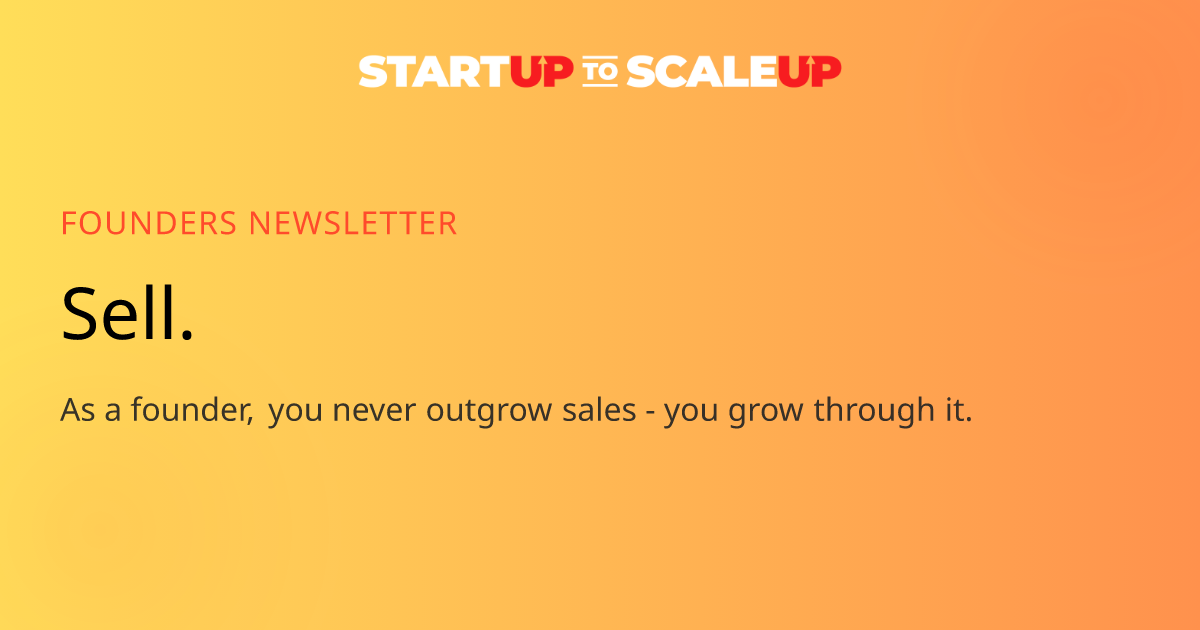Why Founders Can't Delegate Sales: The Signal You Can't Afford to Lose
